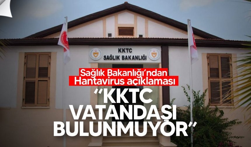 Sağlık Bakanlığı’ndan Hantavirus açıklaması