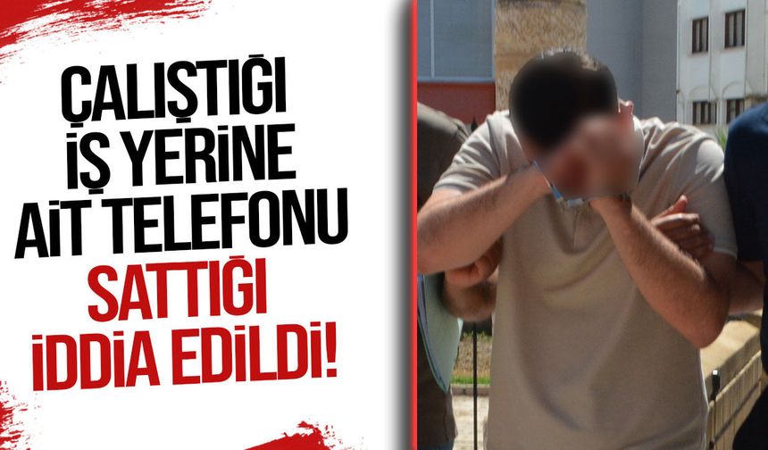 Telefon mağazası çalışanına sirkat suçlaması