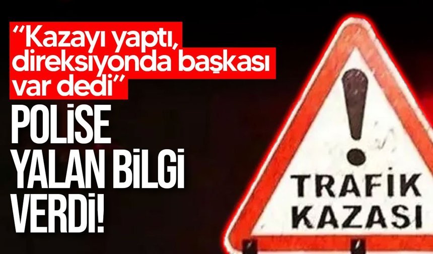 Trafik Kazasında Polise Yalan Beyan İddiası
