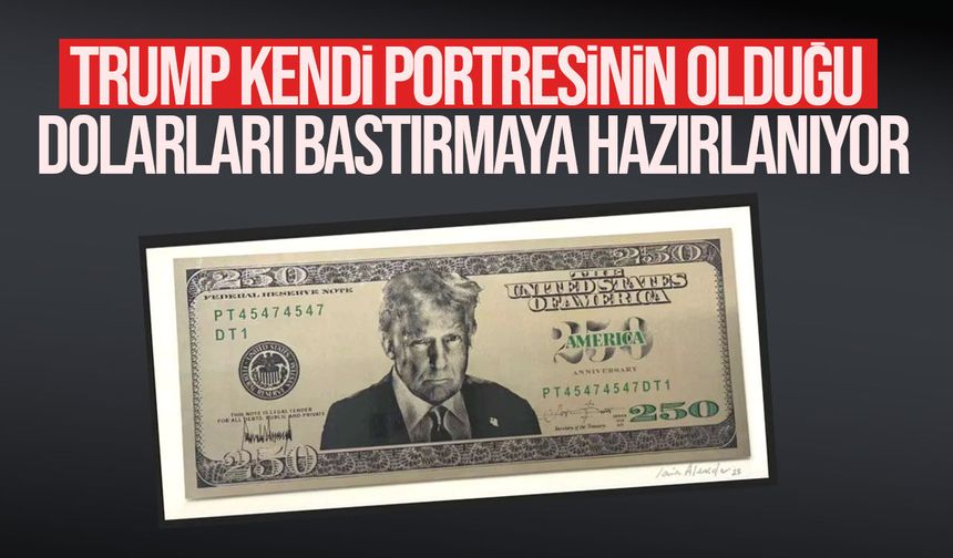 Trump portreli 250 dolarlık banknot iddiası gündemde