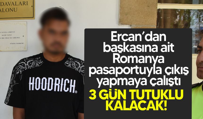 Ülkeden başkasına ait Romanya pasaportuyla çıkış yapmaya çalışan zanlı mahkemeye çıkarıldı