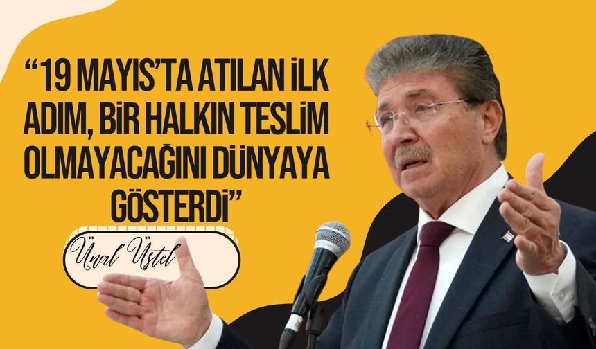 Üstel, 19 Mayıs Atatürk’ü Anma, Gençlik ve Spor Bayramı’nı kutladı