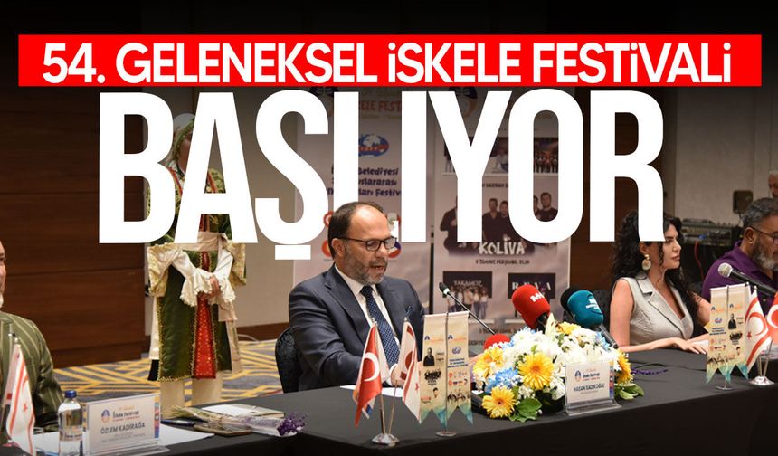 54. Geleneksel İskele Festivali 26 Haziran’da Başlıyor