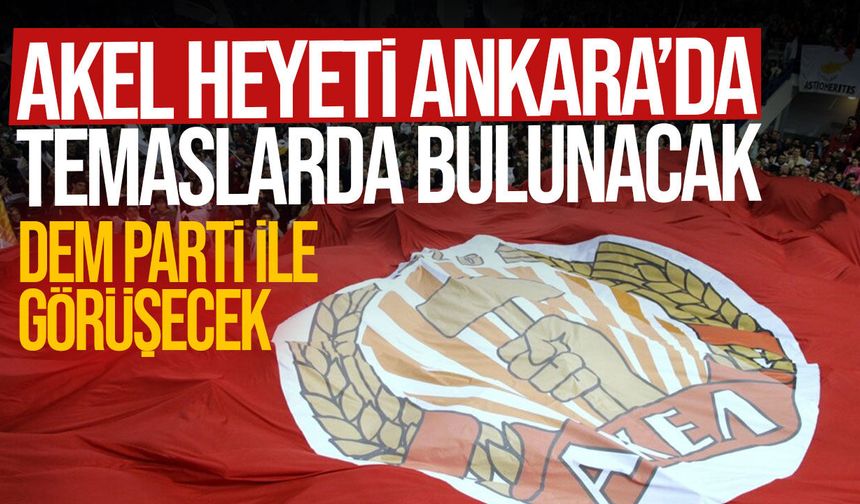 AKEL heyeti Türkiye’de temaslarda bulunuyor