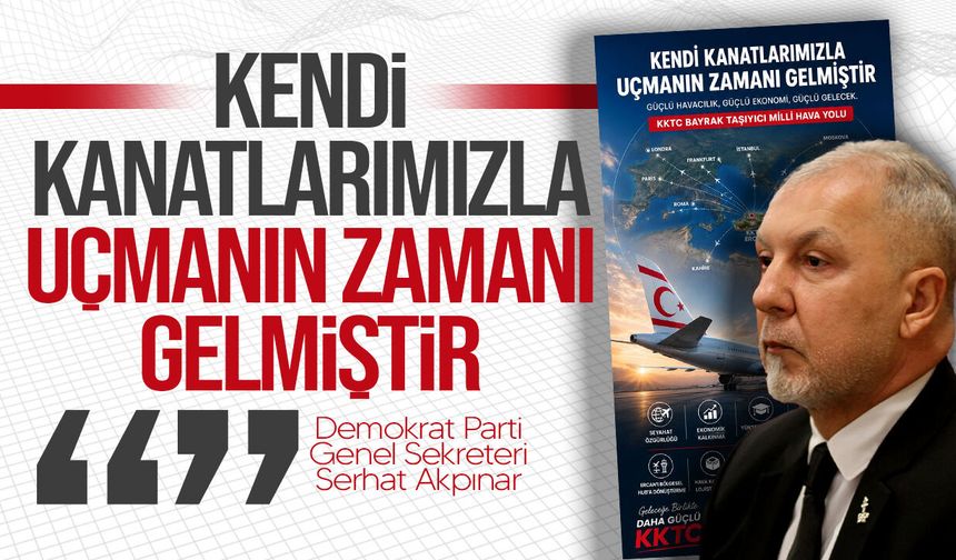 Akpınar: “Milli Hava Yolu KKTC’nin Stratejik Önceliği Olmalı”
