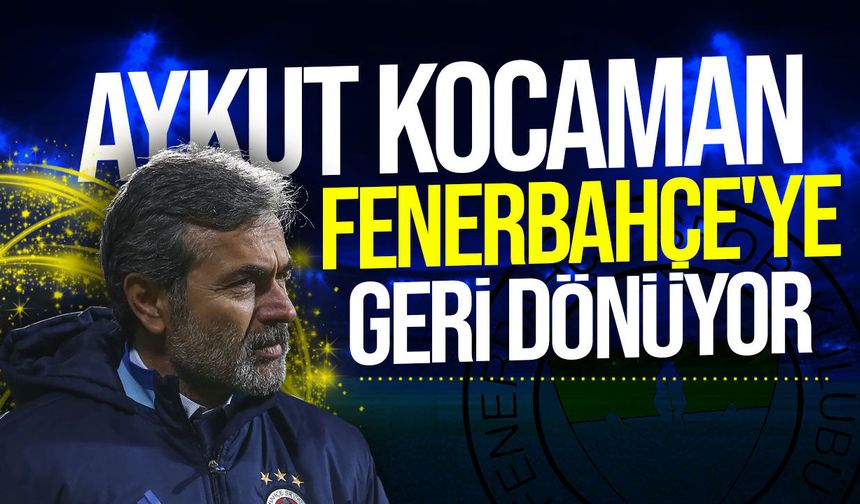Aykut Kocaman Fenerbahçe'ye geri dönüyor