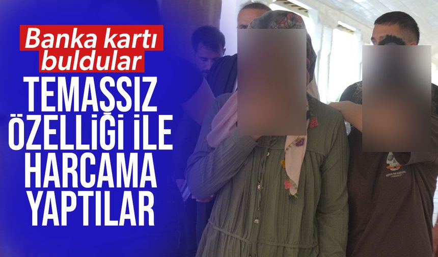Buldukları banka kartıyla alışveriş yaptılar!