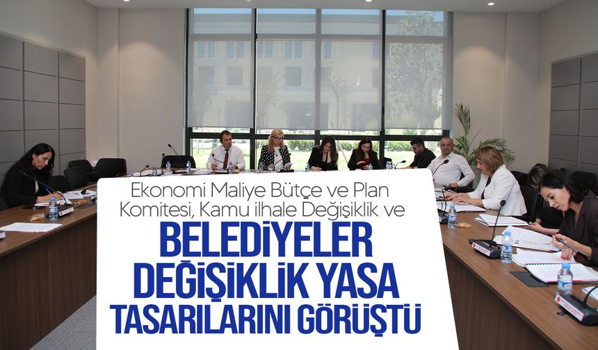 Cumhuriyet Meclisi, Ekonomi, Maliye, Bütçe ve Plan Komitesi toplandı