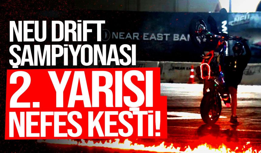 Drift NEU Drift Şampiyonası’nın 2. Yarışı Nefes Kesti