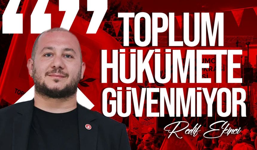 Ekinci: "Bu Hükümet Süt Beyazdır Dese, Toplum O Sütte Bir Şey Arar"