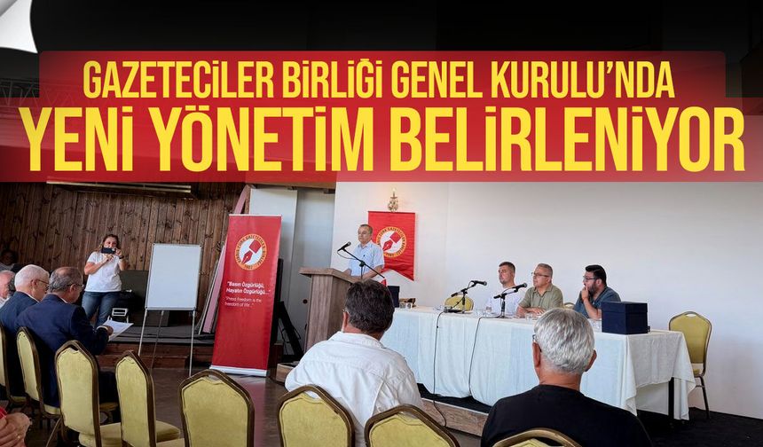 Gazeteciler Birliği Genel Kurulu’nda Seçim Heyecanı