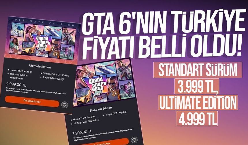 GTA 6 fiyatı açıklandı: Türkiye'de standart sürüm 3.999 TL