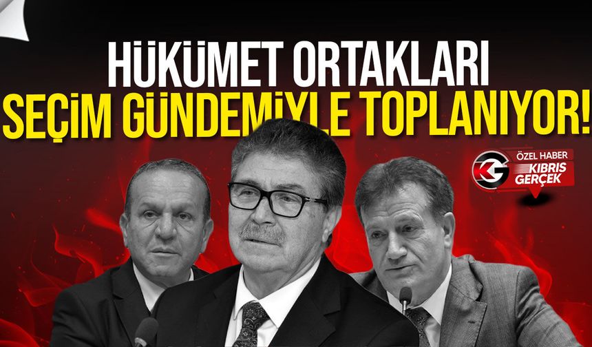 Hükümet Ortakları Seçim Gündemiyle toplanacak