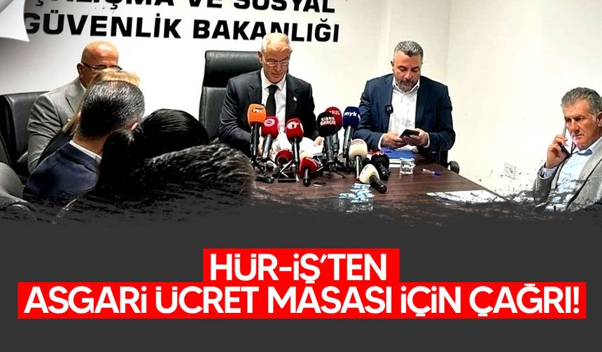 Hür-İş’ten asgari ücret çağrısı