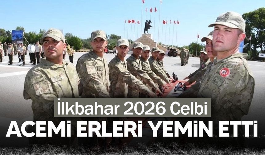 İlkbahar 2026 Celbi Acemi Erleri Yemin Etti