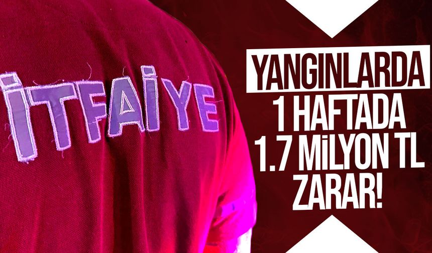 İtfaiye bir haftada 35 olaya müdahale etti: Zarar 1,7 milyon TL’yi aştı
