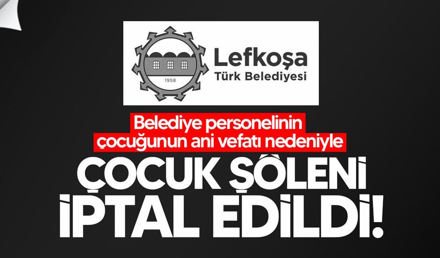 LTB’den çocuk şöleni kararı: Etkinlik iptal edildi