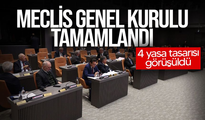 Meclis Genel Kurulu tamamlandı