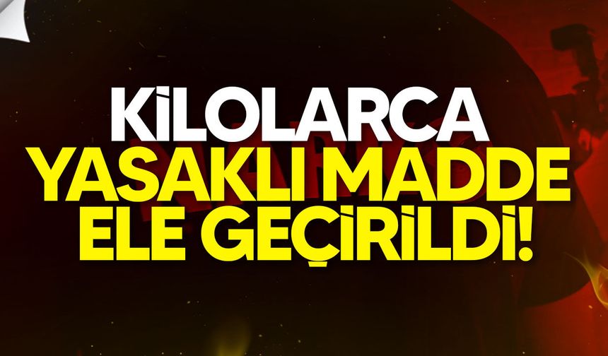 Narko Güç Operasyonu’nda Kilolarca yasaklı madde Ele Geçirildi