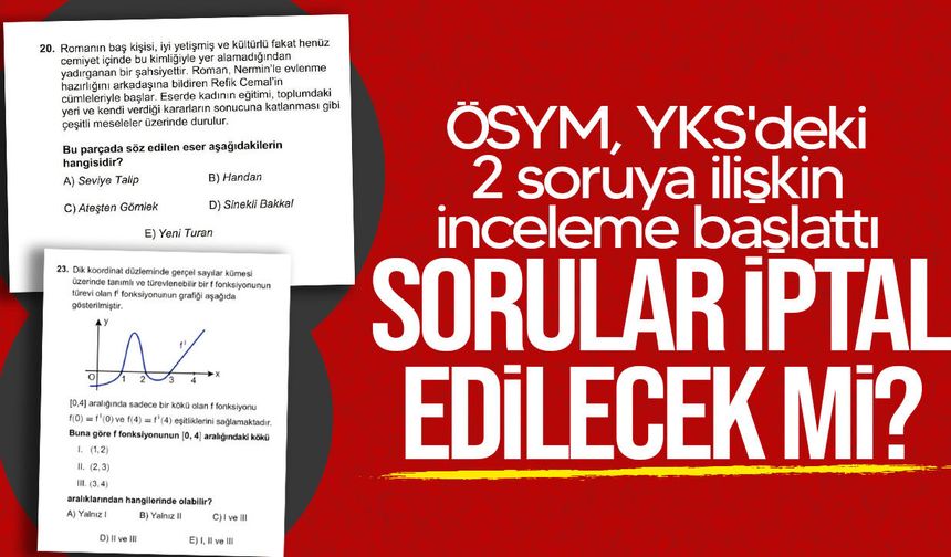 ÖSYM, YKS'de tartışma yaratan iki soru için inceleme başlattı