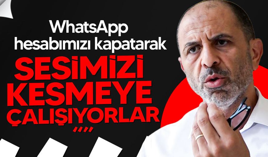 Özersay: Sesimizi kesmeye çalışıyorlar