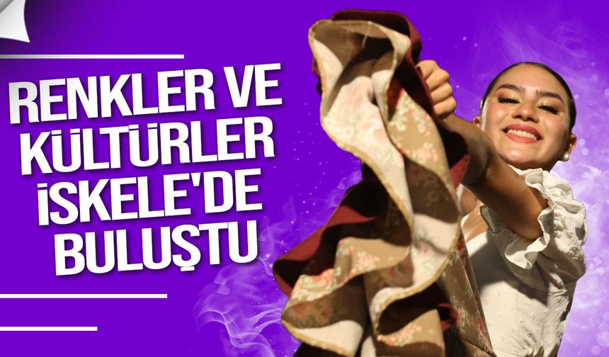 Renkler ve kültürler İskele'de buluştu