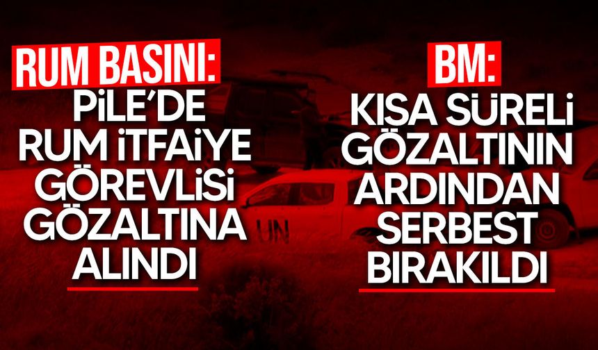 Rum Basını: Pile’de Rum İtfaiye Görevlisi Gözaltına Alındı