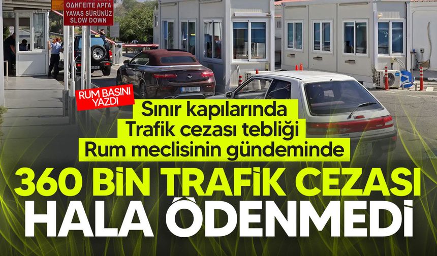 Rum Meclisi'nde Sınır Kapılarında Trafik Cezası Tebliği Tartışıldı
