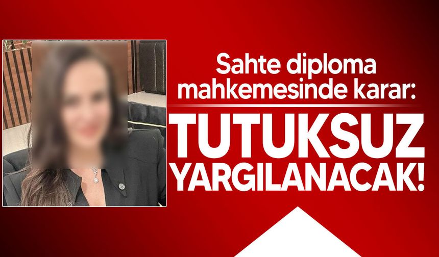 Sahte diploma davasında F.Ü. hakkında tutuksuz yargılama kararı