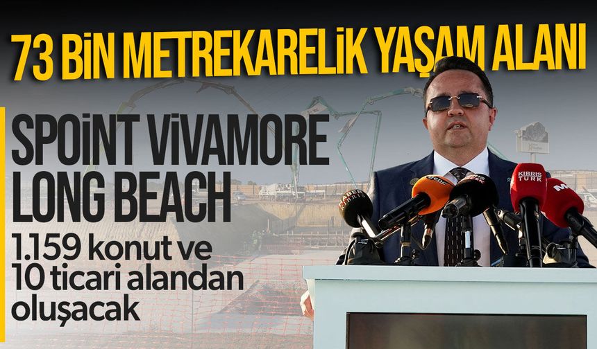 Spoint Vivamore Long Beach’in temeli atıldı
