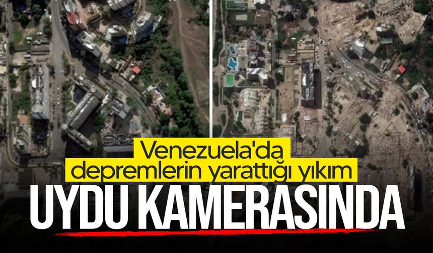 Venezuela'daki depremin yıkımı uydu görüntülerine yansıdı