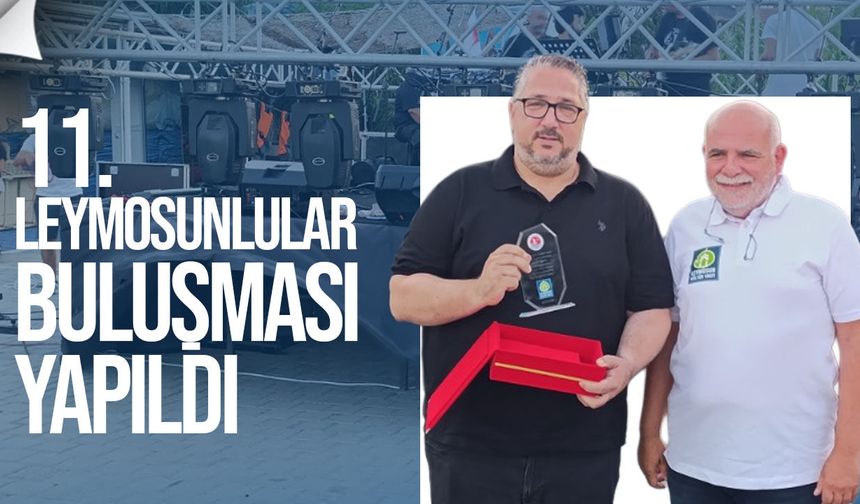 11. Leymosunlular Buluşması yoğun katılımla gerçekleştirildi