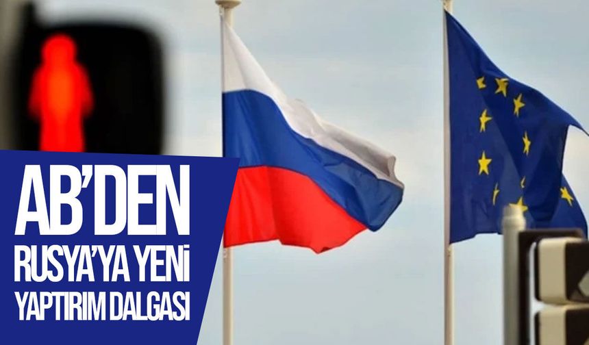 AB’den Moskova’ya 21’inci Yaptırım Paketi