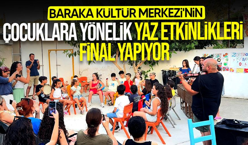 Baraka Kültür Merkezi'nin ücretsiz yaz etkinlikleri şölenle sona eriyor