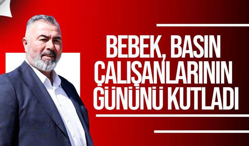 Bülent Bebek: Basın Demokrasinin Vazgeçilmez Unsurudur