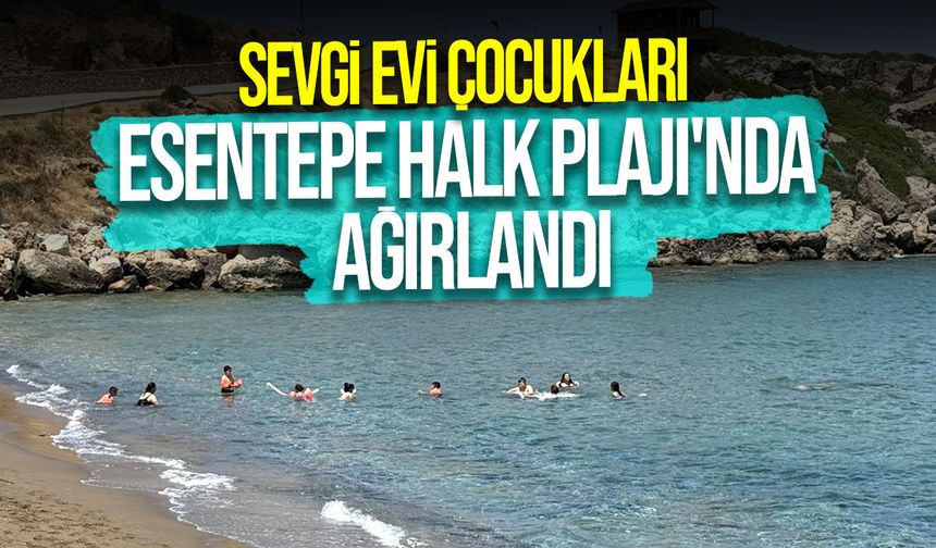 Çatalköy-Esentepe Belediyesi'nden Sevgi Evi çocuklarına deniz keyfi