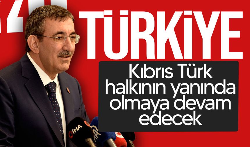 Cevdet Yılmaz: Türkiye, Kıbrıs Türk halkının yanında olmaya devam edecek