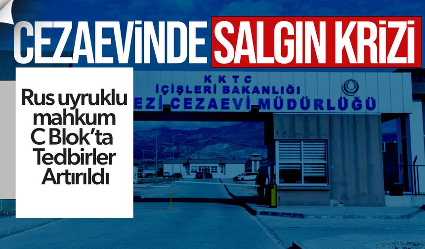 Cezaevinde Menenjit Alarmı: Bir Mahkum Yoğun Bakımda