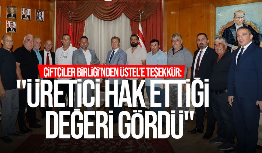 Çiftçiler Birliği'nden Başbakan Ünal Üstel'e teşekkür ziyareti