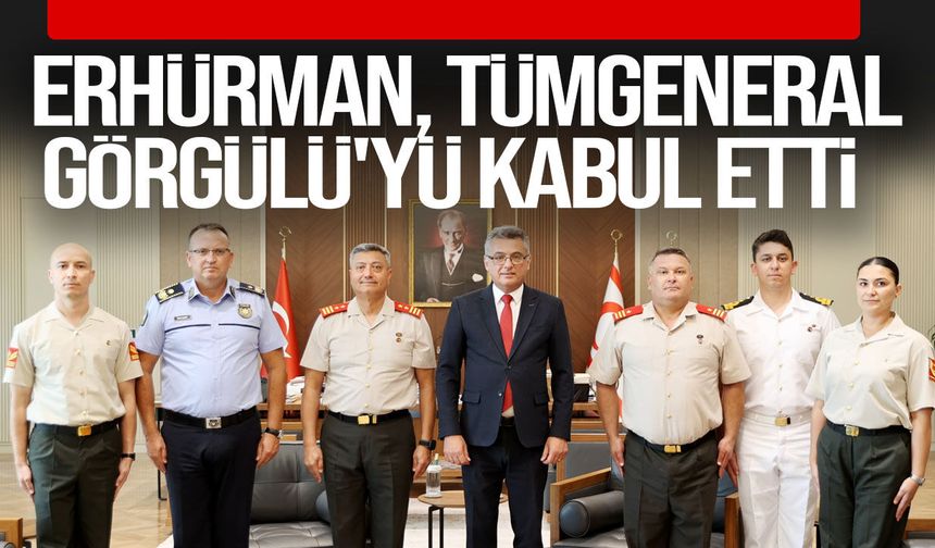 Cumhurbaşkanı Erhürman, GKK Komutanı Görgülü'nü kabul etti