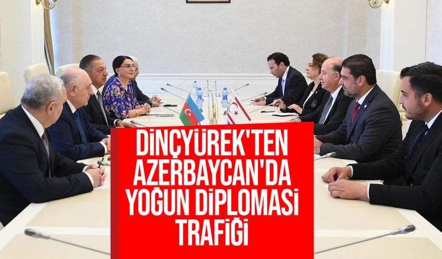 Dinçyürek, Azerbaycan'da sağlık iş birliği temaslarını sürdürüyor