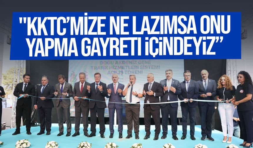 Doğu Akdeniz Gemi Trafik Sistemi ve yeni Kıyı Emniyeti binası hizmete açıldı