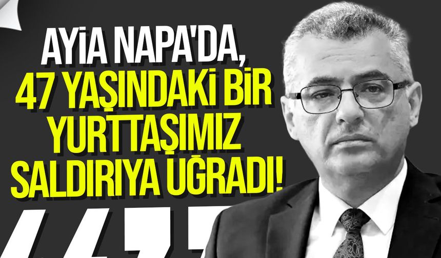 Erhürman: Ayia Napa'da saldırıya uğrayan KKTC vatandaşının durumu yakından takip ediliyor