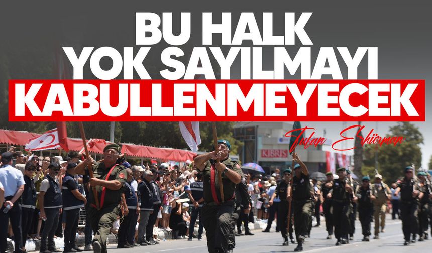 Erhürman: "Bu halk bu adada hep vardır ve görmezden gelinmeyi, yok sayılmayı kabullenmeyecek"