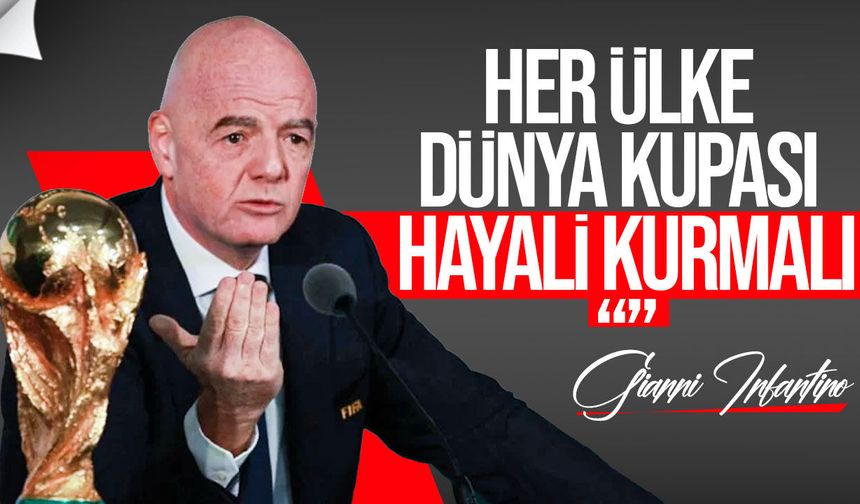 FIFA'dan Yeni Dünya Kupası Planı: Hedef 64 Takım