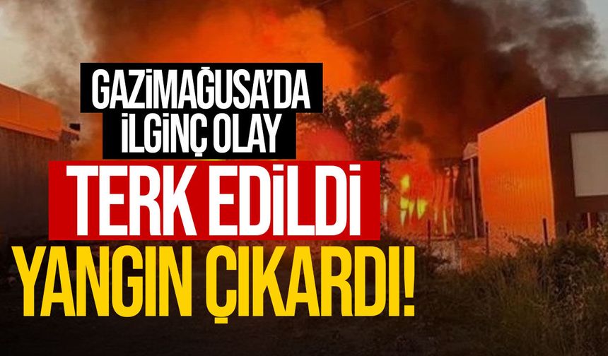 Gazimağusa'da terk edilince eşyalarını ateşe verdi: Yangın iki araca sıçradı