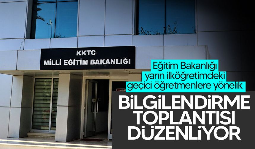 Geçici öğretmenlere yarın bilgilendirme toplantısı yapılacak