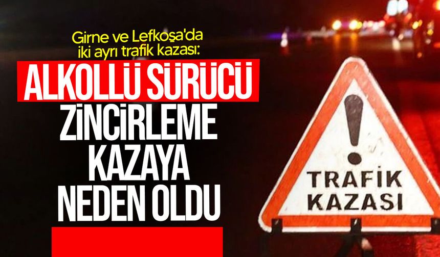 Girne ve Lefkoşa'da iki ayrı trafik kazası!