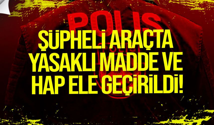 Girne'de şüpheli araçta yasaklı madde ve yeşil reçeteli hap ele geçirildi
