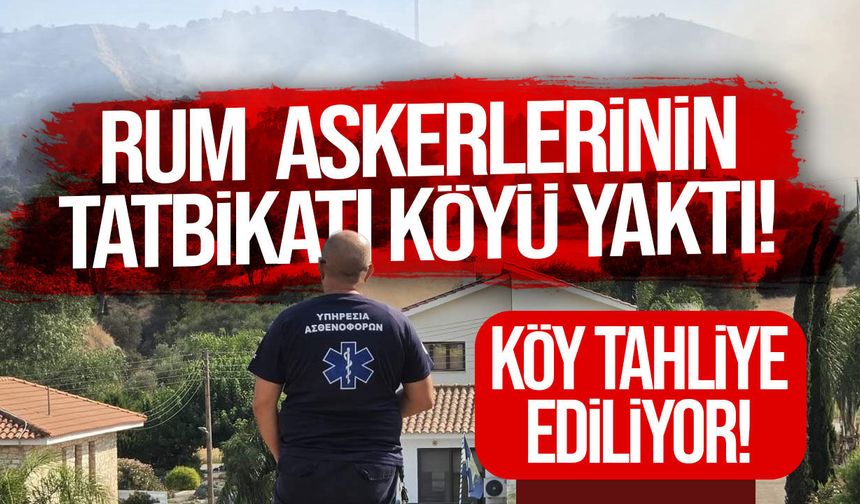 Güney Kıbrıs'ta askeri tatbikat köyde yangına neden oldu: Köy tahliye ediliyor!